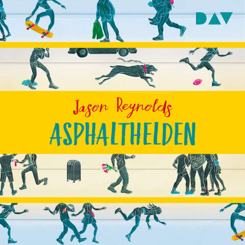 Hoerbuch Asphalthelden - Jason Reynolds - Yared Dibaba