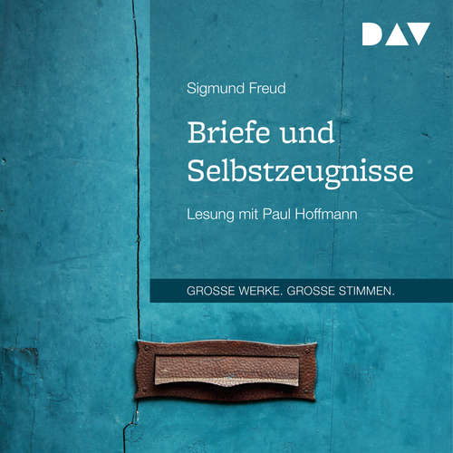 Hoerbuch Briefe und Selbstzeugnisse - Sigmund Freud - Paul Hoffmann Hoerbuch Briefe und Selbstzeugnisse - Sigmund Freud - Paul Hoffmann