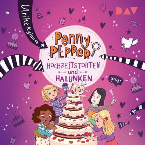 Hoerbuch Hochzeitstorten und Halunken - Penny Pepper, Teil 9 - Ulrike Rylance - Luisa Wietzorek