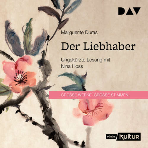 Hoerbuch Der Liebhaber - Marguerite Duras - Nina Hoss