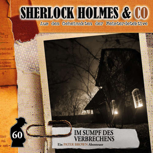 Hoerbuch Sherlock Holmes & Co, Folge 60: Im Sumpf des Verbechens - Marc Freund - Douglas Welbat