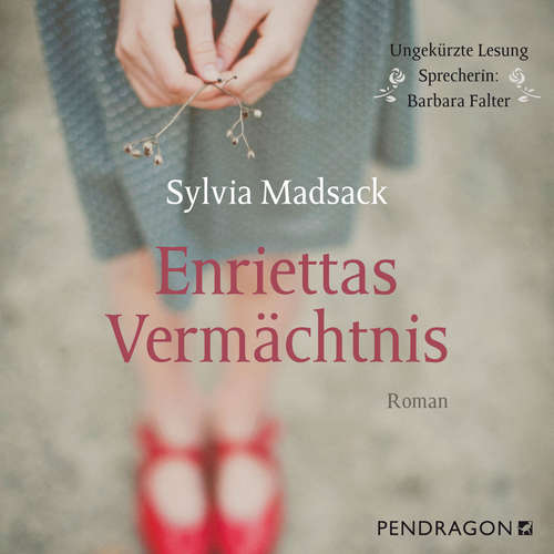Hoerbuch Enriettas Vermächtnis - Sylvia Madsack - Barbara Falter Hoerbuch Enriettas Vermächtnis - Sylvia Madsack - Barbara Falter