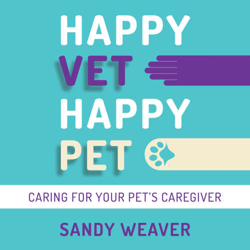 Audiobook Happy Vet Happy Pet - Sandy Weaver - Sandy Weaver