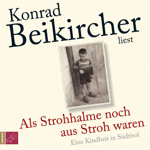 Hoerbuch Als Strohhalme noch aus Stroh waren - Konrad Beikircher - Konrad Beikircher Hoerbuch Als Strohhalme noch aus Stroh waren - Konrad Beikircher - Konrad Beikircher