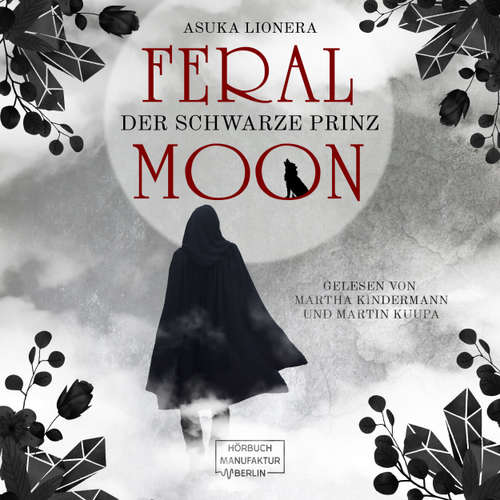 Hoerbuch Der schwarze Prinz - Feral Moon, Band 2 - Asuka Lionera - Martha Kindermann