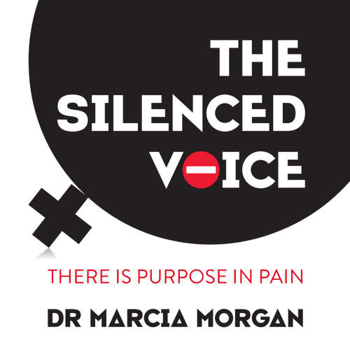 Audiobook The Silenced Voice (Abridged) - Dr Marcia Morgan - Dr Marcia Morgan
