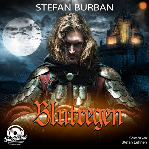 Hoerbuch Blutregen - Die Templer im Schatten, Band 2 - Stefan Burban - Stefan Lehnen