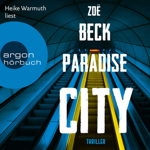 Hoerbuch Paradise City - Zoë Beck - Heike Warmuth