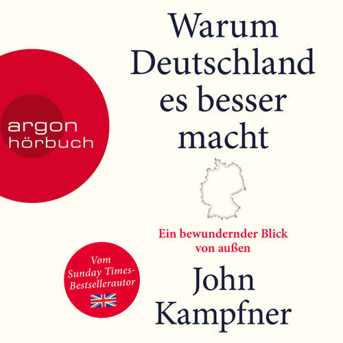 Hoerbuch Warum Deutschland es besser macht - Ein bewundernder Blick von außen - John Kampfner - Till Hagen