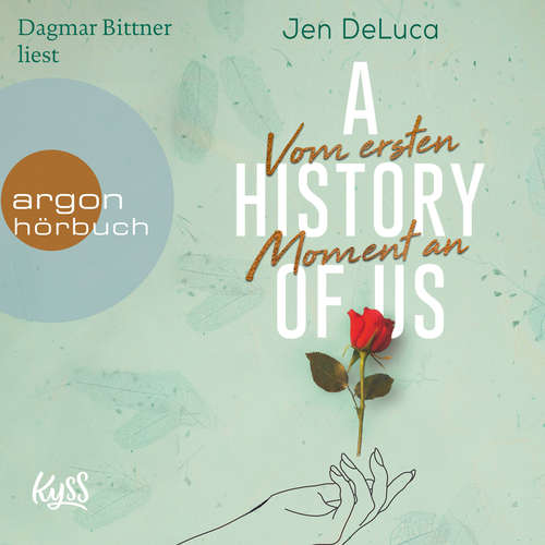 Hoerbuch A History of Us - Vom ersten Moment an - Willow-Creek-Reihe, Band 1 - Jen DeLuca - Dagmar Bittner Hoerbuch A History of Us - Vom ersten Moment an - Willow-Creek-Reihe, Band 1 - Jen DeLuca - Dagmar Bittner