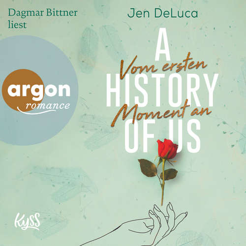 Hoerbuch A History of Us - Vom ersten Moment an - Willow-Creek-Reihe, Band 1 - Jen DeLuca - Dagmar Bittner