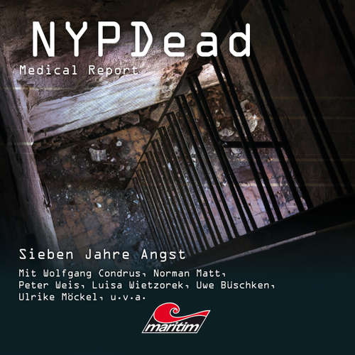 Hoerbuch NYPDead - Medical Report, Folge 10: Sieben Jahre Angst - Markus Topf - Wolfgang Condrus