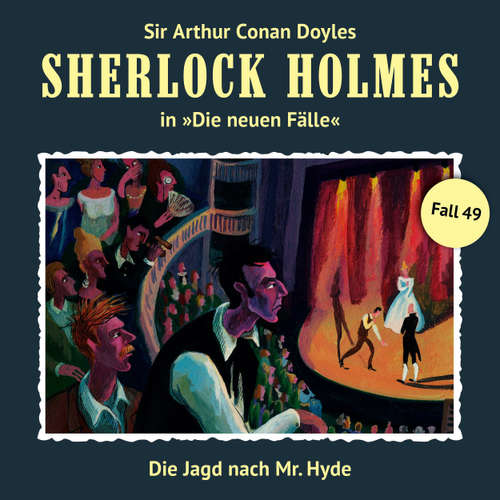 Hoerbuch Sherlock Holmes, Die neuen Fälle, Fall 49: Die Jagd nach Mr. Hyde - Marc Freund - Christian Rode