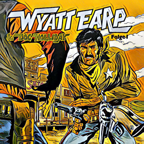 Hoerbuch Abenteurer unserer Zeit, Folge 1: Wyatt Earp räumt auf - Kurt Stephan - Uwe Bronner