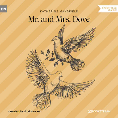 Audiobook Mr. and Mrs. Dove - Katherine Mansfield - Hiral Varsani Audiobook Mr. and Mrs. Dove - Katherine Mansfield - Hiral Varsani