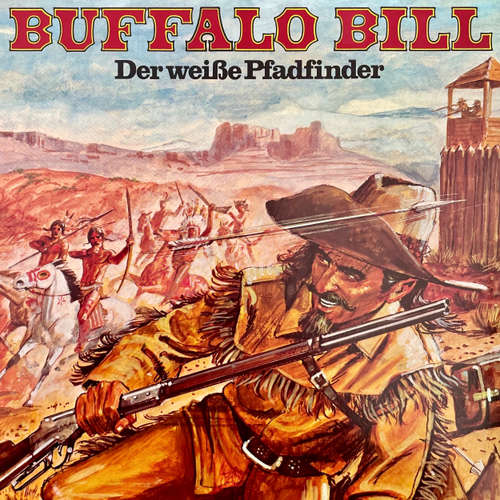 Hoerbuch Buffalo Bill, Der weiße Pfadfinder - Hans Paulisch - Arnold Richter