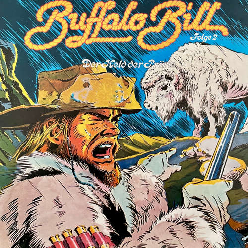 Hoerbuch Abenteurer unserer Zeit, Folge 2: Buffalo Bill - Kurt Stephan - Siegfried Wald