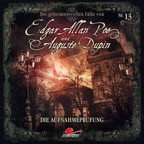 Hoerbuch Edgar Allan Poe & Auguste Dupin, Folge 13: Die Aufnahmeprüfung - Markus Duschek - Douglas Welbat