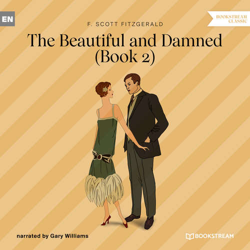 Audiobook The Beautiful and Damned, Book 2 - F. Scott Fitzgerald - Gary Williams Audiobook The Beautiful and Damned, Book 2 - F. Scott Fitzgerald - Gary Williams