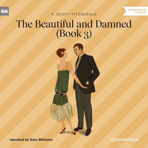 Audiobook The Beautiful and Damned, Book 3 - F. Scott Fitzgerald - Gary Williams