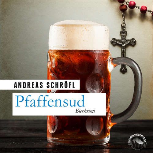 Hoerbuch Pfaffensud - Andreas Schröfl - Thomas Birnstiel