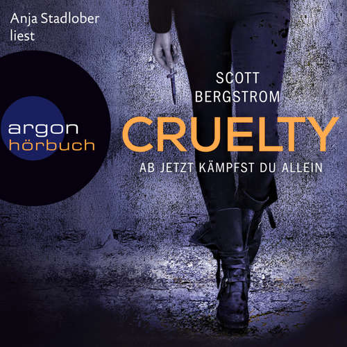 Hoerbuch Cruelty - Ab jetzt kämpfst du allein - Scott Bergstrom - Anja Stadlober Hoerbuch Cruelty - Ab jetzt kämpfst du allein - Scott Bergstrom - Anja Stadlober