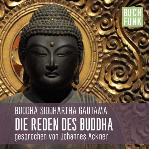 Hoerbuch Reden des Buddha - Buddha - Johannes Ackner