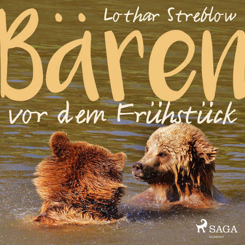 Hoerbuch Bären vor dem Frühstück - Lothar Streblow - Lothar Streblow Hoerbuch Bären vor dem Frühstück - Lothar Streblow - Lothar Streblow