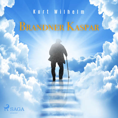 Hoerbuch Brandner Kaspar - Kurt Wilhelm - Kurt Wilhelm Hoerbuch Brandner Kaspar - Kurt Wilhelm - Kurt Wilhelm
