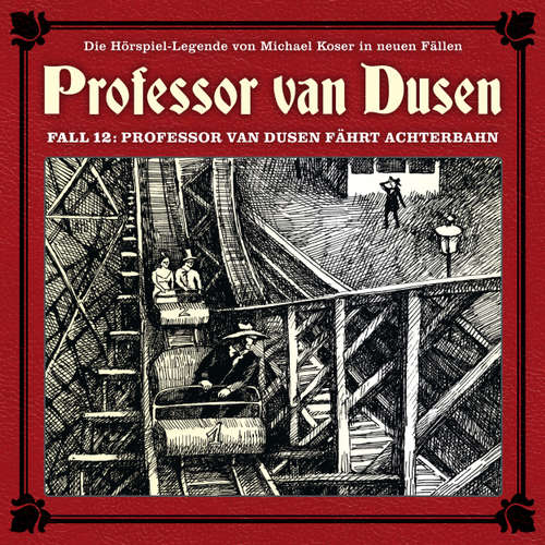 Hoerbuch Professor van Dusen, Die neuen Fälle, Fall 12: Professor van Dusen fährt Achterbahn - Michael Koser - Bernd Vollbrecht Hoerbuch Professor van Dusen, Die neuen Fälle, Fall 12: Professor van Dusen fährt Achterbahn - Michael Koser - Bernd Vollbrecht