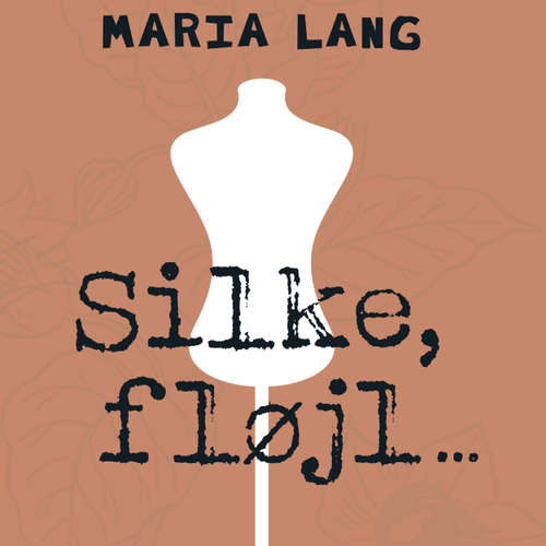 Audiokniha Silke, fløjl - Maria Lang - Sune Pilgaard Audiokniha Silke, fløjl - Maria Lang - Sune Pilgaard