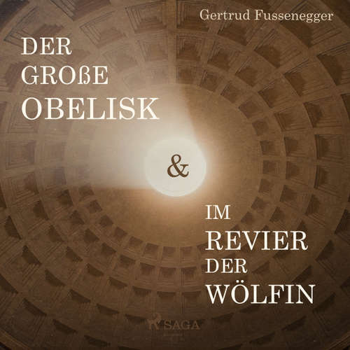 Hoerbuch Der große Obelisk & Im Revier der Wölfin - Gertrud Fussenegger - Gertrud Fussenegger Hoerbuch Der große Obelisk & Im Revier der Wölfin - Gertrud Fussenegger - Gertrud Fussenegger