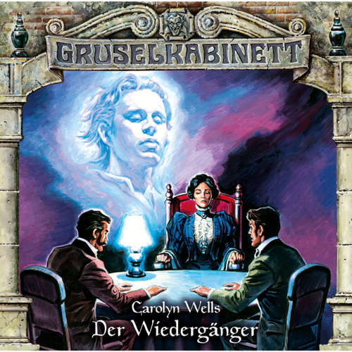 Hoerbuch Gruselkabinett, Folge 130: Der Wiedergänger - Carolyn Wells - Dirk Stollberg Hoerbuch Gruselkabinett, Folge 130: Der Wiedergänger - Carolyn Wells - Dirk Stollberg