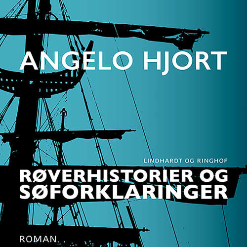Audiokniha Røverhistorier og søforklaringer - Angelo Hjort - Jesper Borup Audiokniha Røverhistorier og søforklaringer - Angelo Hjort - Jesper Borup