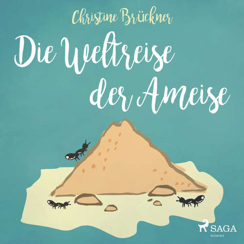 Hoerbuch Die Weltreise der Ameise - Christine Brückner - Ingrid Wendel Hoerbuch Die Weltreise der Ameise - Christine Brückner - Ingrid Wendel