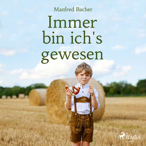 Hoerbuch Immer bin ich's gewesen - Manfred Bacher - Manfred Bacher Hoerbuch Immer bin ich's gewesen - Manfred Bacher - Manfred Bacher