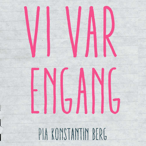 Audiokniha Vi var engang - Pia Konstain Berg - Iben Haaest Audiokniha Vi var engang - Pia Konstain Berg - Iben Haaest