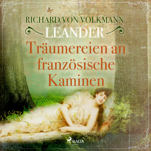Hoerbuch Träumereien an französischen Kaminen - Richard Von Volkmann Leander - Lilo Von Plüskow Hoerbuch Träumereien an französischen Kaminen - Richard Von Volkmann Leander - Lilo Von Plüskow