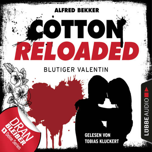 Hoerbuch Jerry Cotton, Cotton Reloaded, Folge 52: Blutiger Valentin - Serienspecial - Alfred Bekker - Tobias Kluckert Hoerbuch Jerry Cotton, Cotton Reloaded, Folge 52: Blutiger Valentin - Serienspecial - Alfred Bekker - Tobias Kluckert