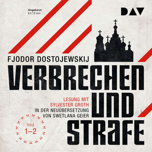 Hoerbuch Verbrechen und Strafe, Teil 1-2 - Fjodor Dostojewskij - Sylvester Groth Hoerbuch Verbrechen und Strafe, Teil 1-2 - Fjodor Dostojewskij - Sylvester Groth