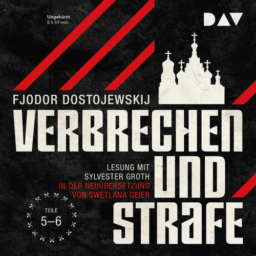 Hoerbuch Verbrechen und Strafe, Teil 4-5 - Fjodor Dostojewskij - Sylvester Groth Hoerbuch Verbrechen und Strafe, Teil 4-5 - Fjodor Dostojewskij - Sylvester Groth