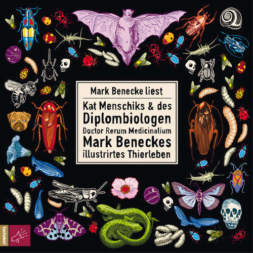 Hoerbuch Kat Menschiks und des Diplom-Biologen Doctor Rerum Medicinalium Mark Beneckes Illustrirtes Thierleben - Mark Benecke - Mark Benecke
