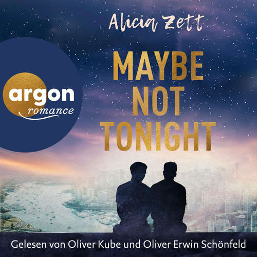 Hoerbuch Maybe Not Tonight - Love is Queer, Band 2 - Alicia Zett - Oliver Kube