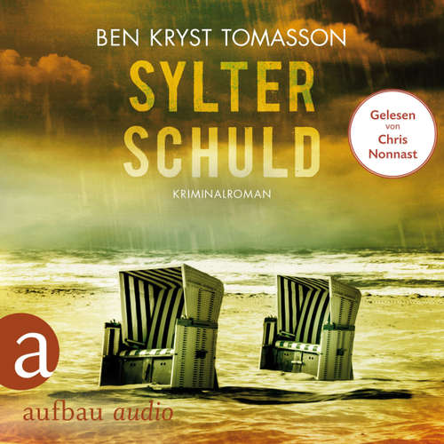 Hoerbuch Sylter Schuld - Kari Blom ermittelt undercover, Band 5 - Ben Kryst Tomasson - Chris Nonnast