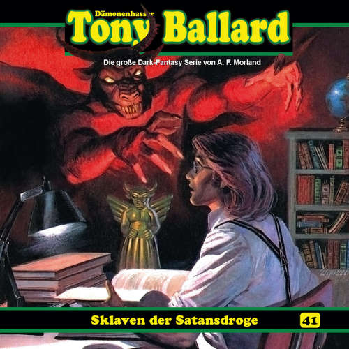 Hoerbuch Tony Ballard, Folge 41: Sklaven der Satansdroge - Thomas Birker - Gerrit Schmidt-Foß