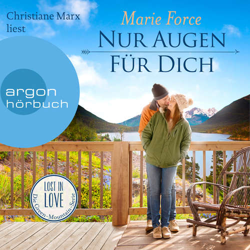 Hoerbuch Nur Augen für dich - Lost in Love. Die Green-Mountain-Serie, Band 11 - Marie Force - Christiane Marx
