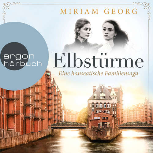 Hoerbuch Elbstürme - Eine hanseatische Familiensaga, Band 2 - Miriam Georg - Tanja Fornaro