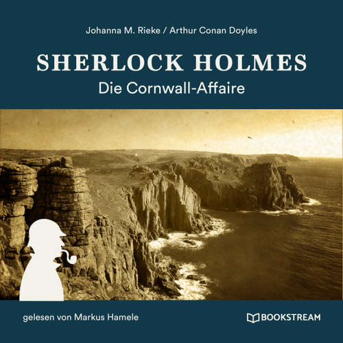 Hoerbuch Sherlock Holmes: Die Cornwall-Affaire - Sir Arthur Conan Doyle - Markus Hamele