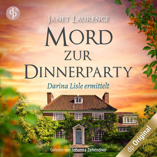 Hoerbuch Mord zur Dinnerparty - Darina Lisle ermittelt-Reihe, Band 2 - Janet Laurence - Johanna Zehendner