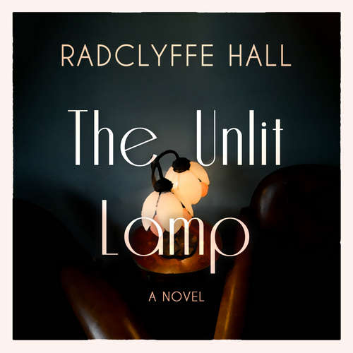 Audiobook The Unlit Lamp - Radclyffe Hall - Alice White Audiobook The Unlit Lamp - Radclyffe Hall - Alice White